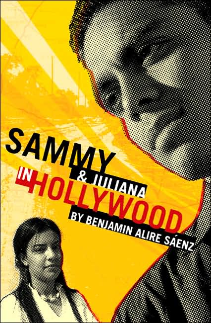 Benjamin Alire Saenz, Sammy & Juliana in Hollywood