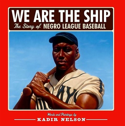 Kadir Nelson, We Are the Ship (cover)
