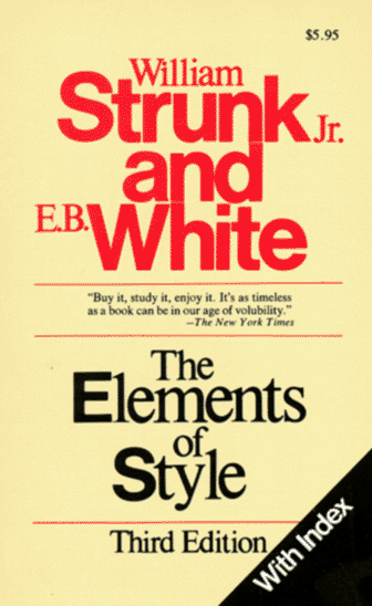 William Strunk Jr. and E.B. White, The Elements of Style, Third Edition (1979)