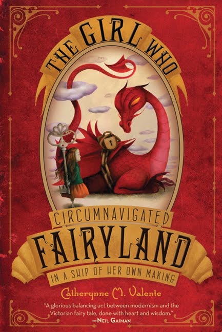 Catherynne M. Valente, The Girl Who Circumnavigated Fairyland in a Ship of Her Own Making (2011)
