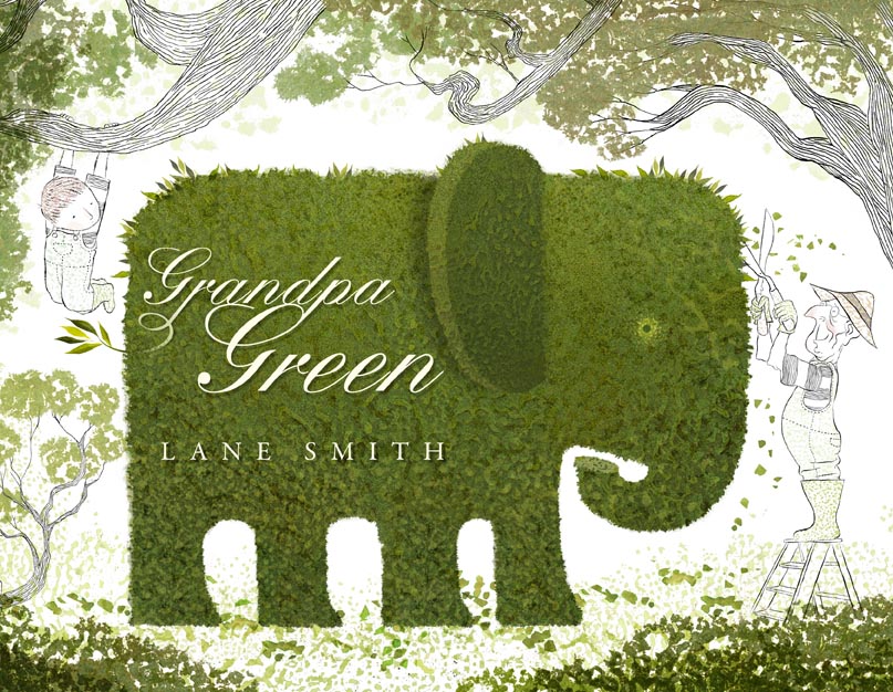 Lane Smith, Grandpa Green (2011): cover
