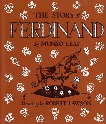 Munro Leaf, The Story of Ferdinand, illus. by Robert Lawson (1936)
