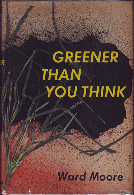 Ward Moore, Greener Than You Think (1947)