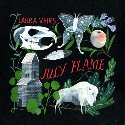 Laura Viers, July Flame (art by Carson Ellis)