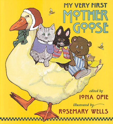 Iona Opie and Rosemary Wells, My Very First Mother Goose