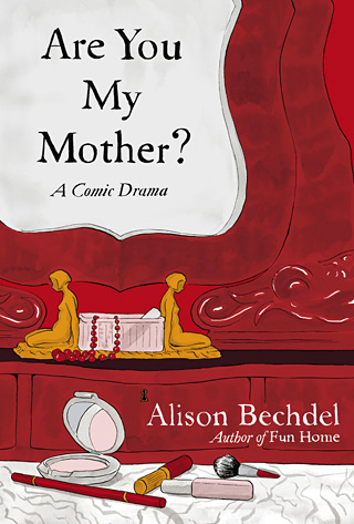 Alison Bechdel, Are You My Mother?