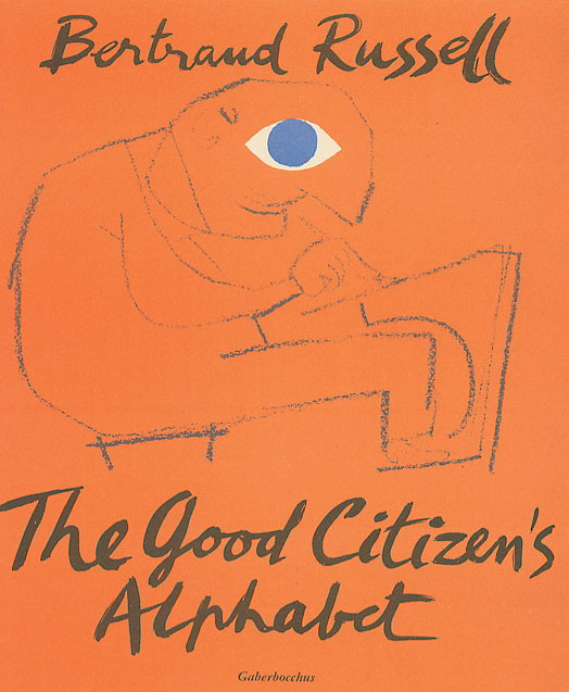 Bertrand Russell, The Good Citizen's Alphabet, with drawings by Franciszka Themerson (1953)