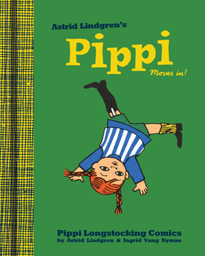 Astrid Lindgren and Ingrid Vang Nyman, Pippi Moves In!
