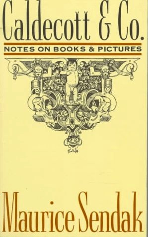 Maurice Sendak, Caldecott & Co.: Notes on Books and Pictures