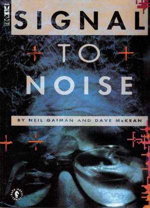 Neil Gaiman and Dave McKean, Signal to Noise