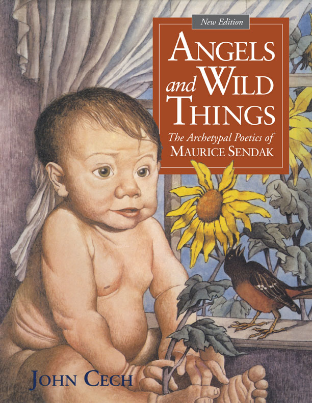 John Cech, Angels and Wild Things: The Archetypal Poetics of Maurice Sendak