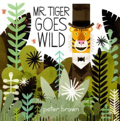 Peter Brown, Mr. Tiger Goes Wild