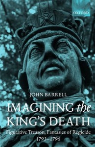 John Barrell, Imagining the King's Death