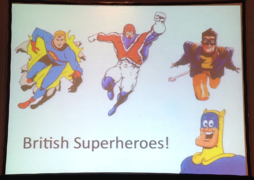 British Superheroes (title slide for Chris Murray's presentation)