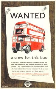 "Wanted; a crew for this bus," by Jack Maxwell. Agency: Clement Dane Studio, 1955  Published by London Transport, 1955. (From London Transport Museum)