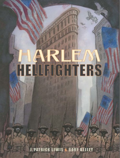 J. Patrick Lewis and Gary Kelley, Harlem Hellfighters (2014)