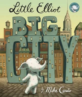 Mike Curato, Little Elliot, Big City