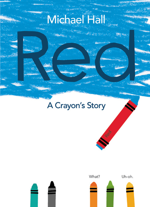 Michael Hall, Red: A Crayon's Story (2015)
