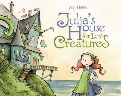 Ben Hatke, Julia's House for Lost Creatures (2014)