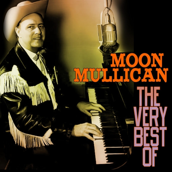 Moon Mullican, The Very Best of Moon Mullican
