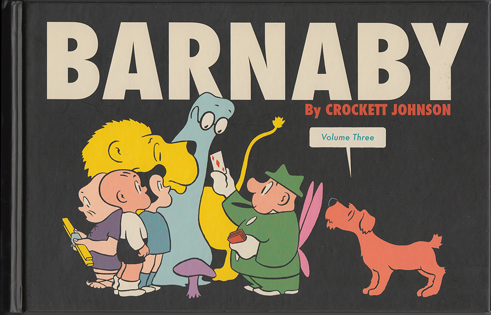 Crockett Johnson, Barnaby Vol. Three (1946-1947), ed. Philip Nel & Eric Reynolds (Fantagraphics, 2016)